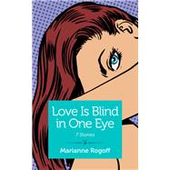 Love Is Blind in One Eye