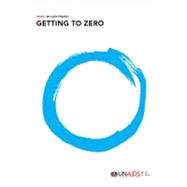 Getting to Zero: 2011-2015 Strategy Joint United Nations Programme on HIV/AIDS (UNAIDS)