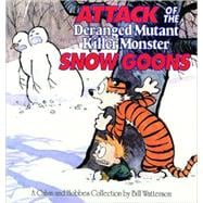 Attack of the Deranged Mutant Killer Monster Snow Goons A Calvin and Hobbes Collection