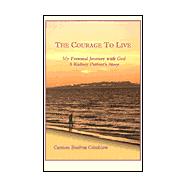 The Courage to Live: My Personal Journey With God, a Kidney Patient's Story