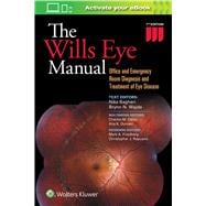 The Wills Eye Manual Office and Emergency Room Diagnosis and Treatment of Eye Disease