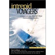Intrepid Voyagers Stories of the World's Most Adventurous Sailors