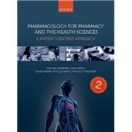Pharmacology for Pharmacy and the Health Sciences A patient-centred approach