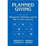 Planned Giving: Management, Marketing, and Law, 2006 Cumulative Supplement , 3rd Edition