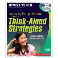 Improving Comprehension with Think Aloud Strategies (Second Edition) Modeling What Good Readers Do