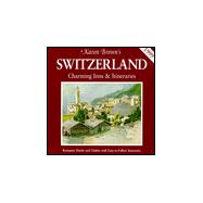 Karen Brown's Switzerland : Charming Inns and Itineraries 1999