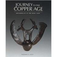 Journey to the Copper Age : Archaeology in the Holy Land