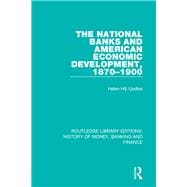 The National Banks and American Economic Development 1870-1900