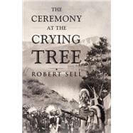 The Ceremony at the Crying Tree