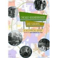 Chicago Neighborhoods and Suburbs : A Historical Guide