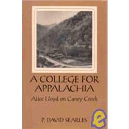 A College for Appalachia: Alice Lloyd on Caney Creek
