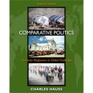 Comparative Politics: Domestic Responses to Global Challenges, 7th Edition