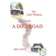 The Last Witness from a Dirt Road