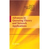 Advances in Queueing Theory and Network Applications