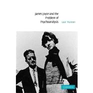 James Joyce and the Problem of Psychoanalysis