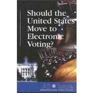 Should the United States Move to Electronic Voting?