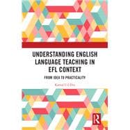 Understanding English Language Teaching in EFL Context