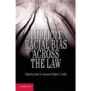 Implicit Racial Bias Across the Law