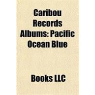 Caribou Records Albums : Pacific Ocean Blue