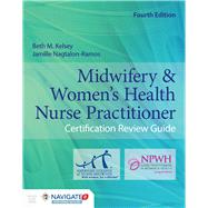 Midwifery  &  Women's Health Nurse Practitioner Certification Review Guide