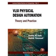 VLSI Physical Design Automation : Theory and Practice