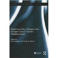 Explaining Policy Change in the European Union's Eastern Neighbourhood