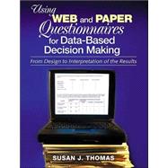 Using Web and Paper Questionnaires for Data-Based Decision Making : From Design to Interpretation of the Results