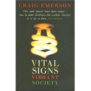 Vital Signs, Vibrant Society : Securing Australia's Economic and Social Wellbeing