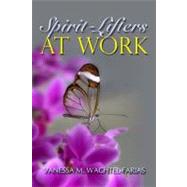 Spirit Lifters at Work