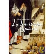 La Inquisicion espanola/ The Spanish Inquisition