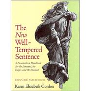 The New Well-Tempered Sentence: A Punctuation Handbook for the Innocent, the Eager, and the Doomed