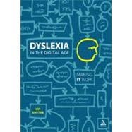 Dyslexia in the Digital Age Making IT Work