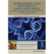 Nutrigenomics and Proteomics in Health and Disease Towards a Systems-level Understanding of Gene-diet Interactions