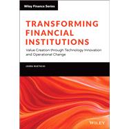 Transforming Financial Institutions Value Creation through Technology Innovation and Operational Change