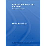 Political Pluralism and the State: Beyond Sovereignty