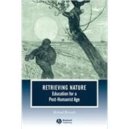 Retrieving Nature Education for a Post-Humanist Age