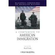 A Companion to American Immigration
