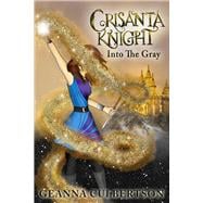 Crisanta Knight: Into the Gray