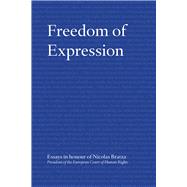 Freedom of Expression Essays in honour of Nicolas Bratza, President of the European Court of Human Rights
