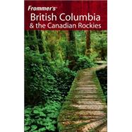 Frommer's<sup>®</sup> British Columbia & the Canadian Rockies, 4th Edition