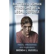 Battered Woman Syndrome as a Legal Defense