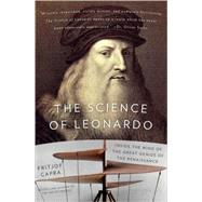 The Science of Leonardo Inside the Mind of the Great Genius of the Renaissance