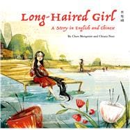 The Long-Haired Girl A Story in English and Chinese