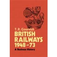 British Railways 1948â€“73: A Business History