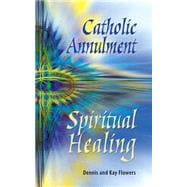 Catholic Annulment, Spiritual Healing