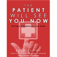 The Patient Will See You Now