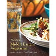 The New Middle Eastern Vegetarian: Modern Recipes from Veggiestan