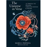 The Universe in Verse 15 Portals to Wonder through Science & Poetry