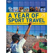 Lonely Planet A Year of Sport Travel