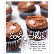 BabyCakes Vegan, (Mostly) Gluten-Free, and (Mostly) Sugar-Free Recipes from New York's Most Talked-About Bakery: A Baking Book